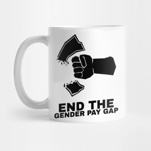 Let's End the Pay Gap ! Mug